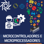 Microcontroladores e Microprocessadores